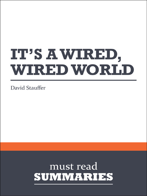 Title details for It's a Wired, Wired World - David Stauffer by Must Read Summaries - Available